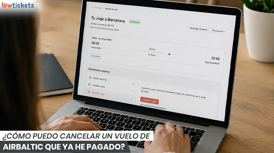 ¿Cómo puedo cancelar un vuelo de AirBaltic que ya he pagado?