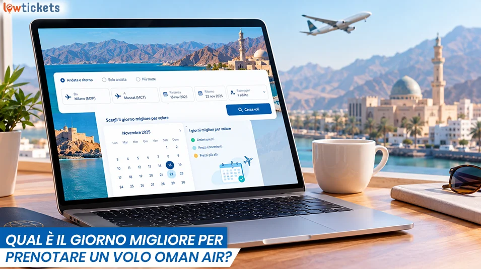 Qual è il giorno migliore per prenotare un volo Oman Air?