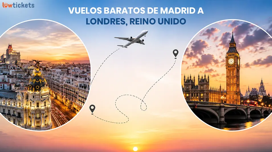 Vuelos baratos desde Madrid (MAD) a Londres (LHR), Reino Unido